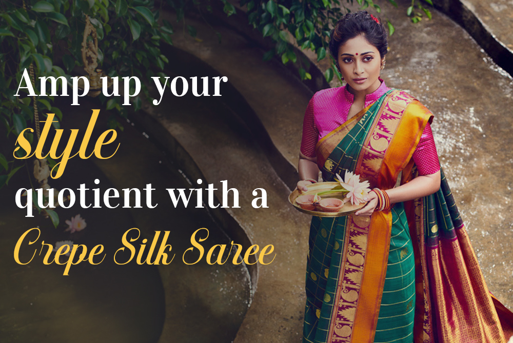 Amp up your style quotient with a crepe silk saree.